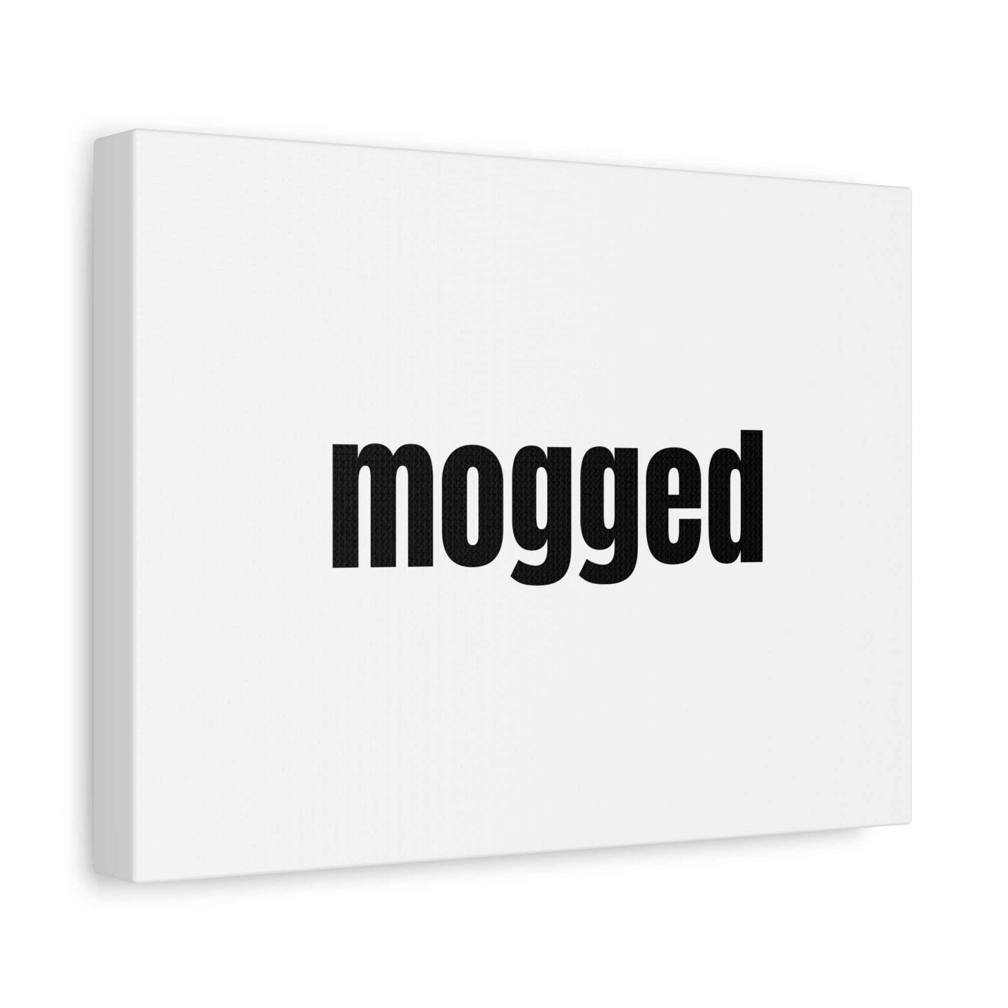 Mogged Typography Canvas – Minimal Black Text Wall Art