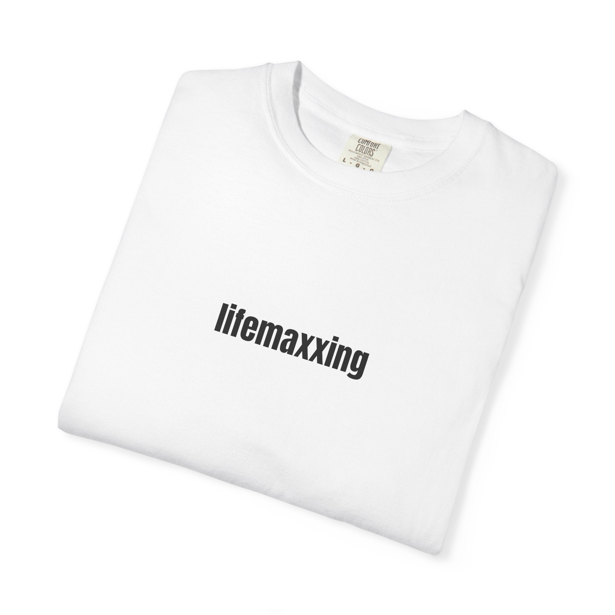 lifemaxxing T-Shirt — Minimalist Motivational Tee