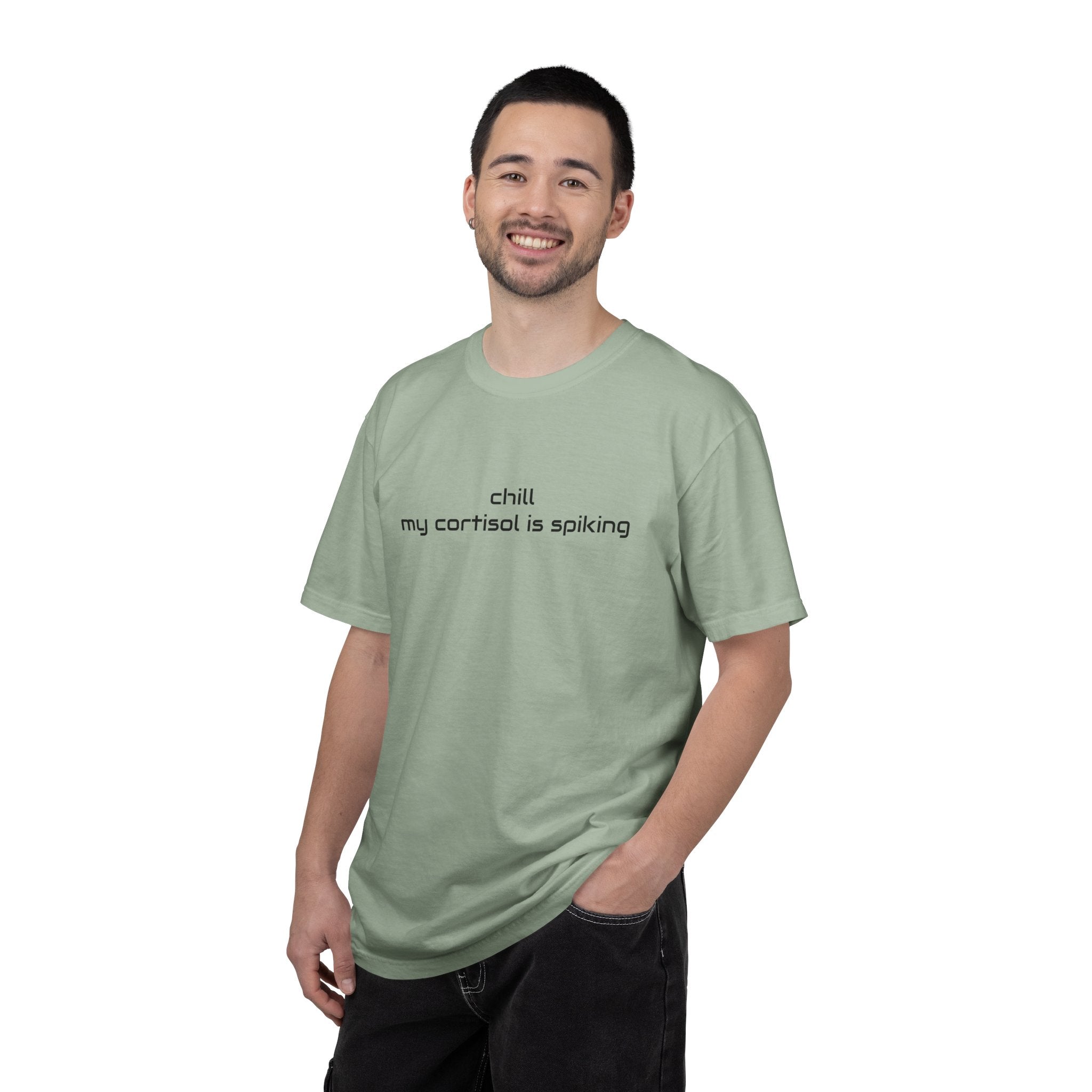 T-Shirt — "Chill my cortisol is spiking" Minimal Stress-Relief Tee