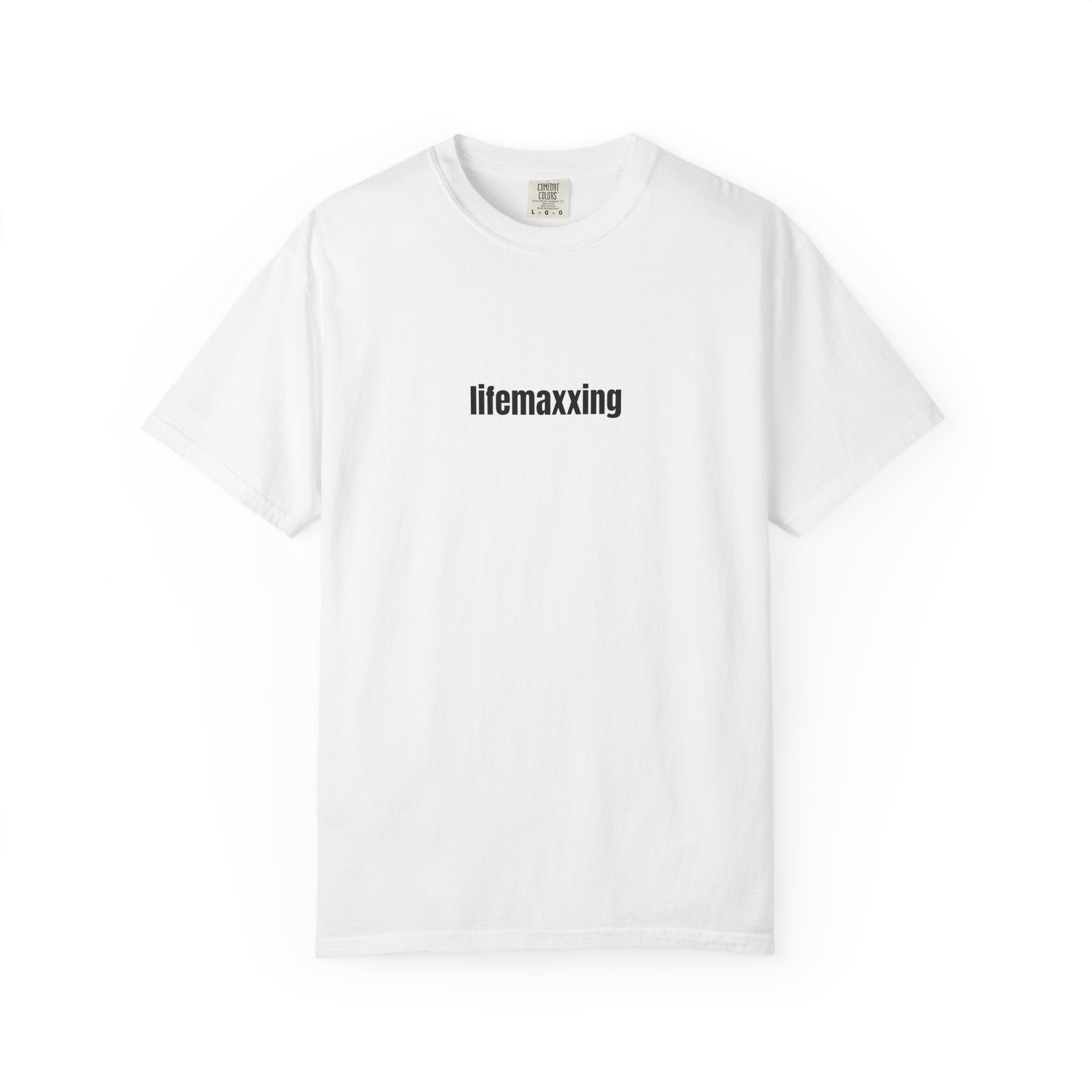 lifemaxxing T-Shirt — Minimalist Motivational Tee